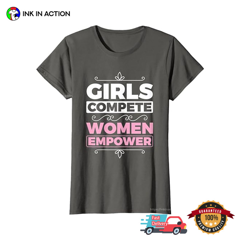 Girls Complete Women Empower, Women’s Rights T-shirt