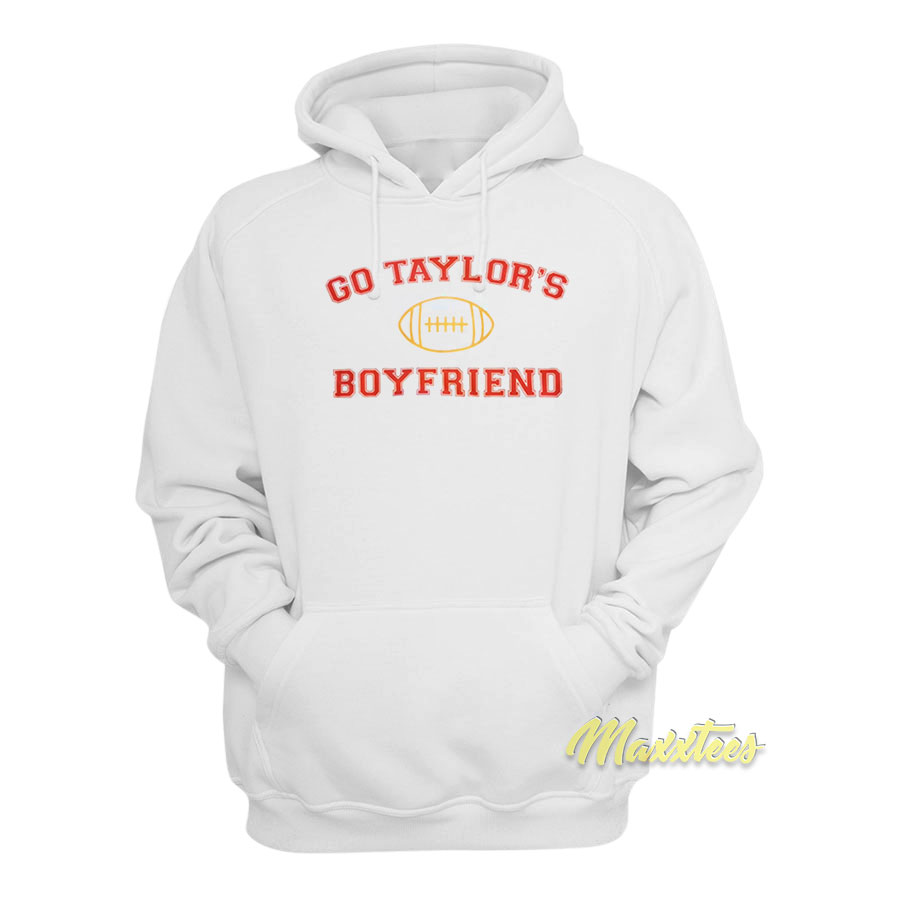 Go Taylor's Boyfriend Hoodie