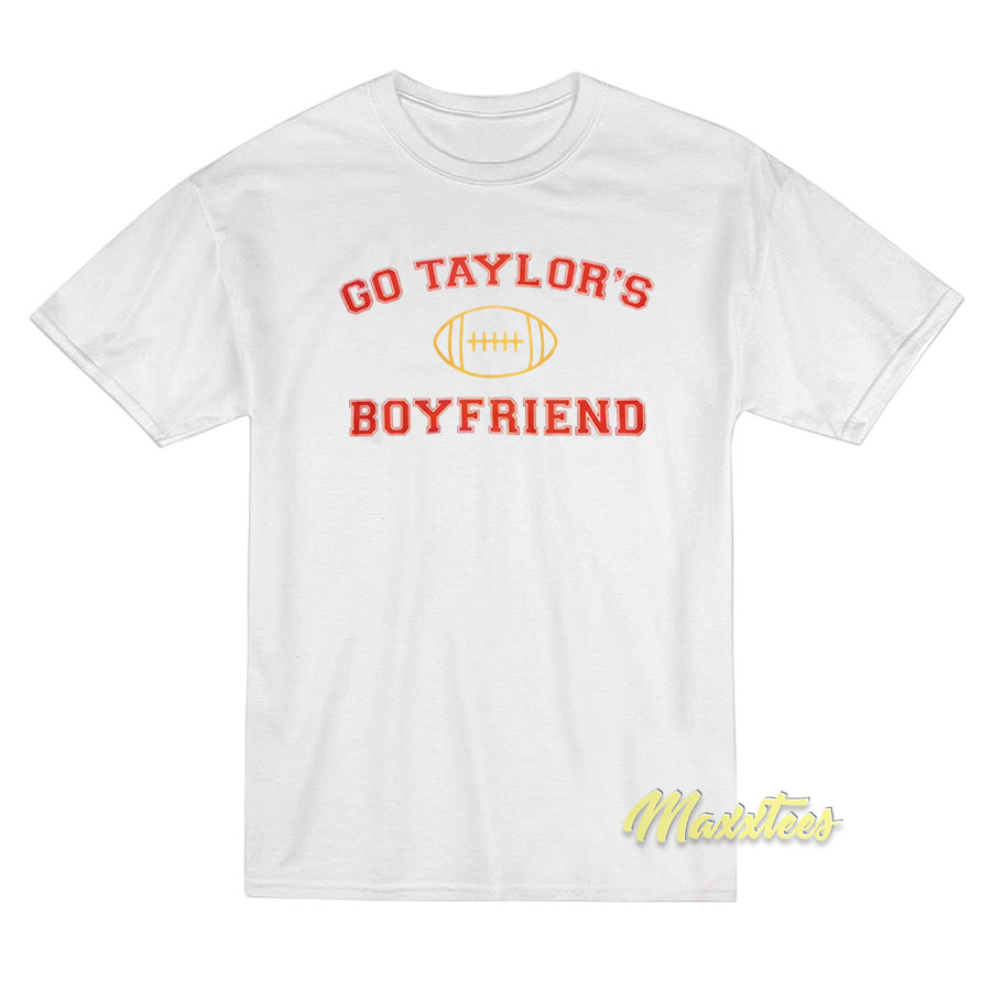 Go Taylor's Boyfriend T-shirt