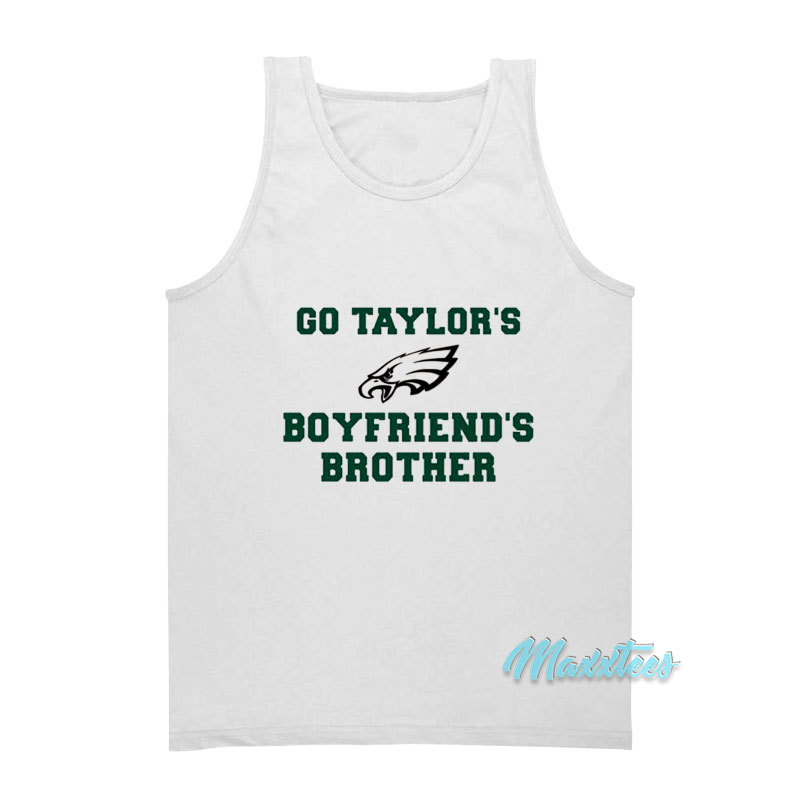 Go Taylor's Boyfriends Brother Eagles Tank Top