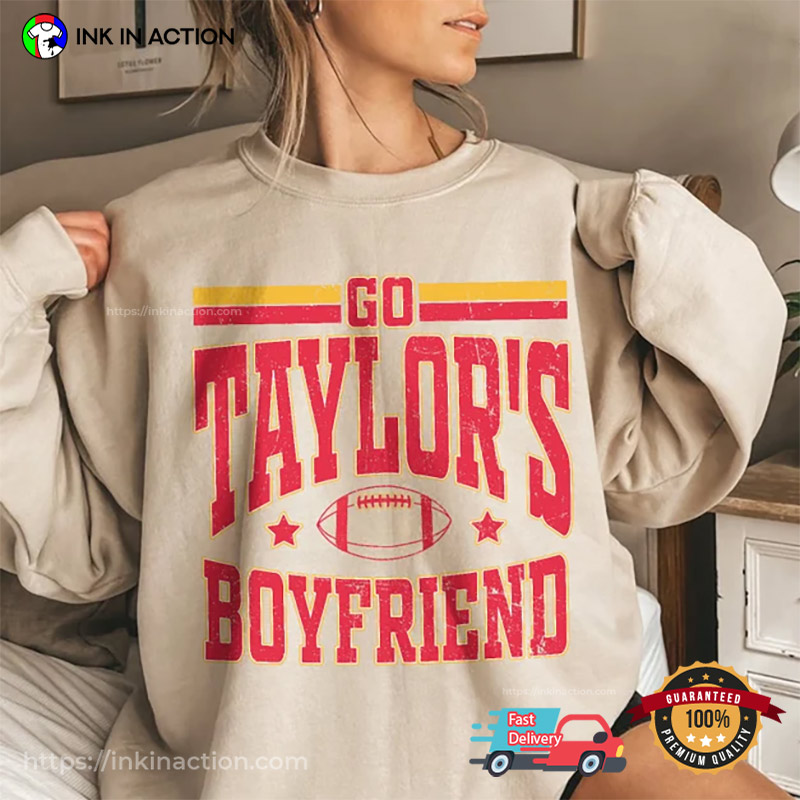 Go Taylor’s Boyfriend Funny Football Shirt