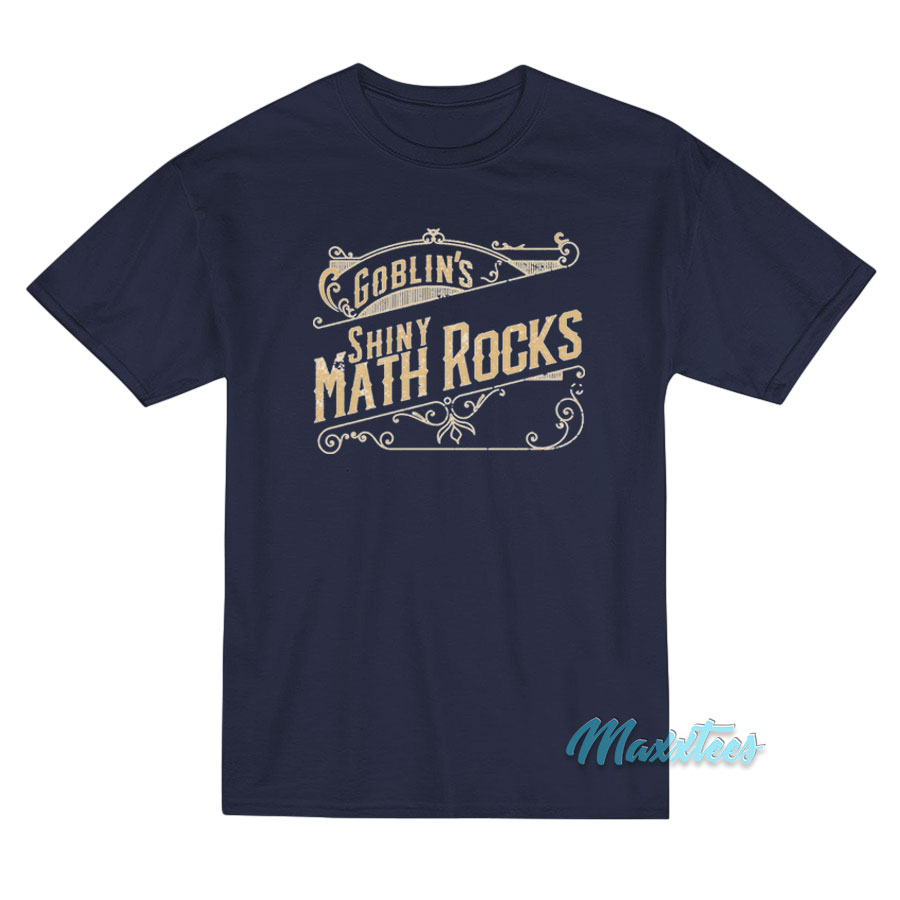 Goblin's Shiny Math Rocks T-shirt
