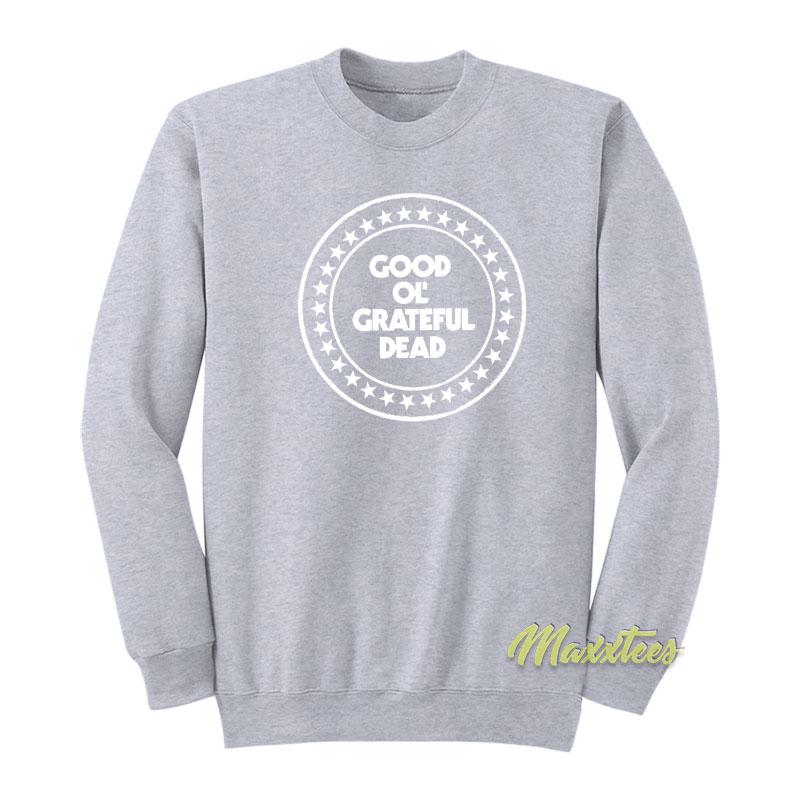 Good Almost Ol' Grateful Dead Ribbed Sweatshirt