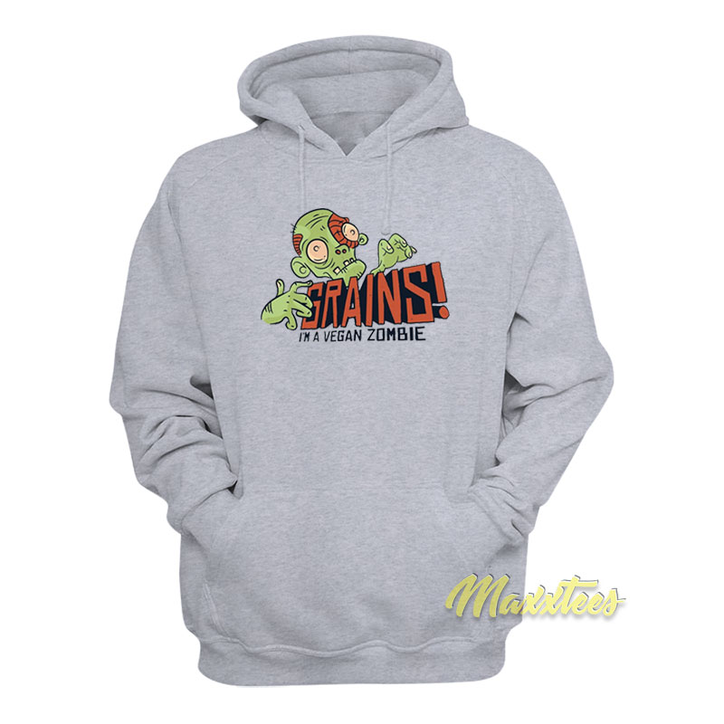 Grains I'm A Vegan Zombie Hoodie