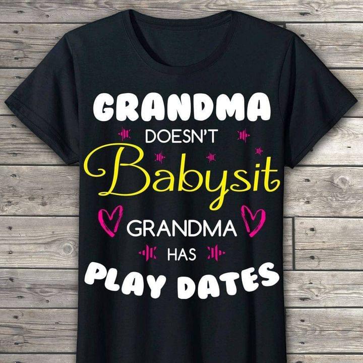 Grandma Doesn't Babysit Grandma Has Play Dates Pink Hearts Stars Shirt