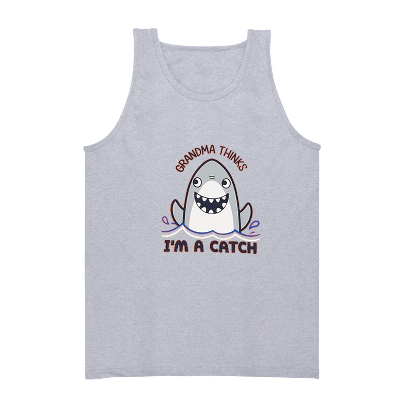 Grandma Thinks I'm A Catch Tank Top