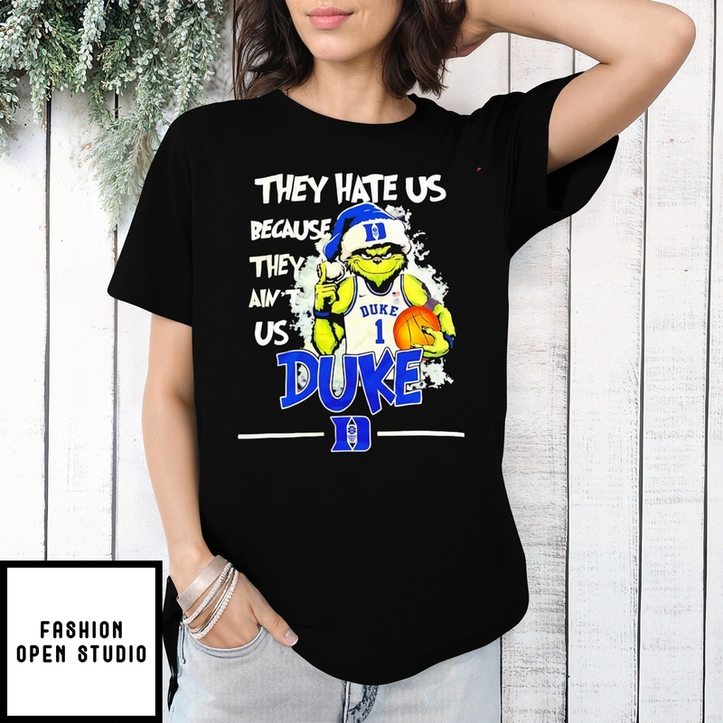 Grinch They Hate Us Because They Ain’t Us Duke T-shirt