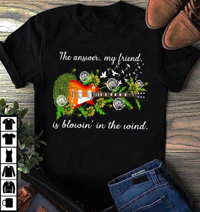 Guitar Flowers The Answer My Friend Is Blowin' In The Wind Shirt