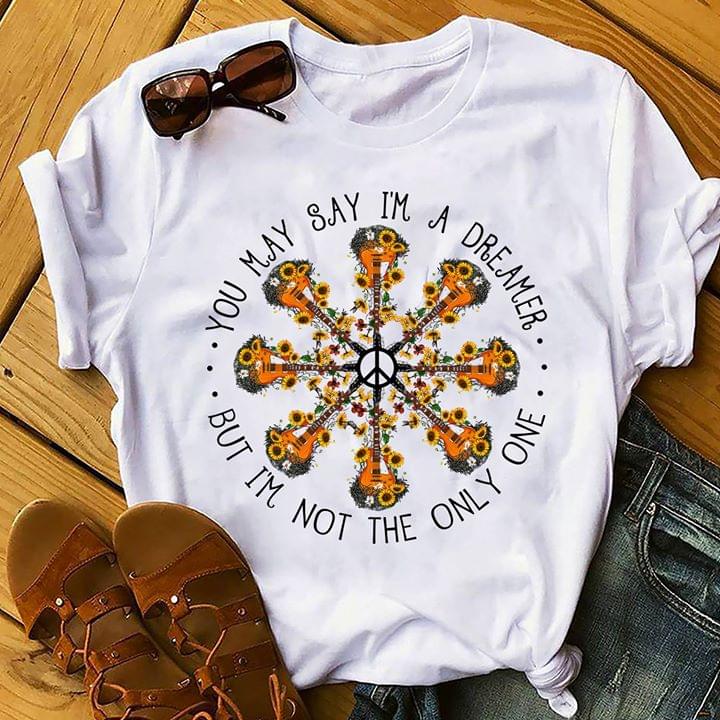 Guitar Sunflower You May Say I'm A Dreamer But I'm Not The Only One Shirt