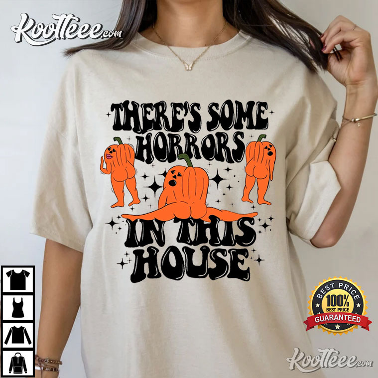 Halloween There’s Some Horrors In This House Funny T-shirt