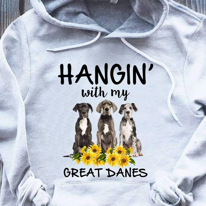 Hangin' With My Great Danes Shirt