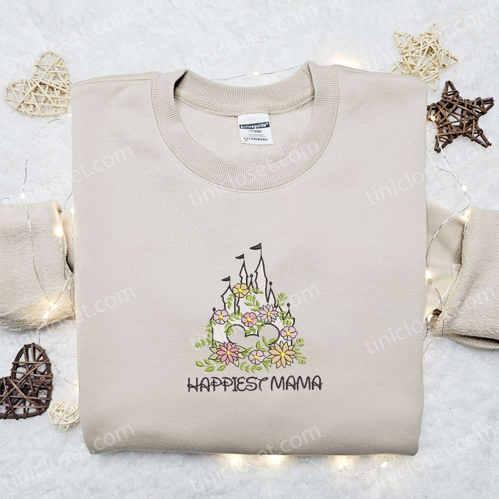 Happiest Mama Disney Castle Flowers Embroidered Shirt, Mother’s Day Embroidered Hoodie, Best Gift For Mom