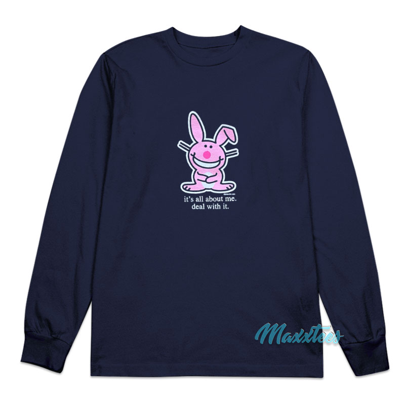 Happy Bunny It's All About Me Deal With It Long Sleeve Shirt