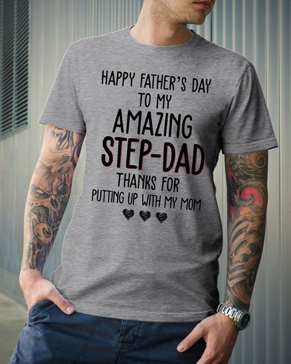 Happy Father's Day To My Amazing Step Dad Shirt