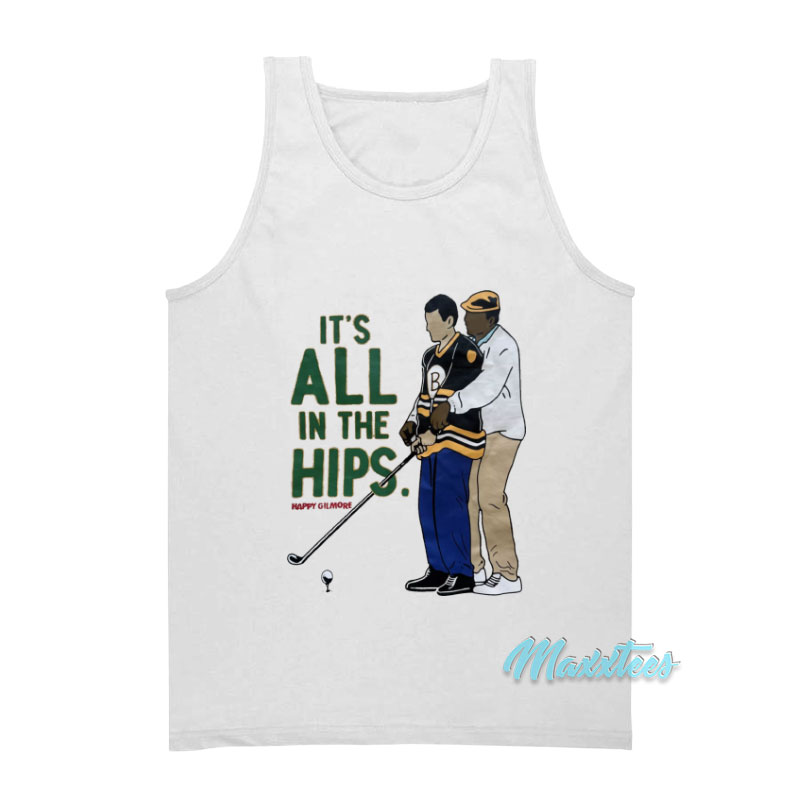 Happy Gilmore It's All In The Hips Golf Tank Top