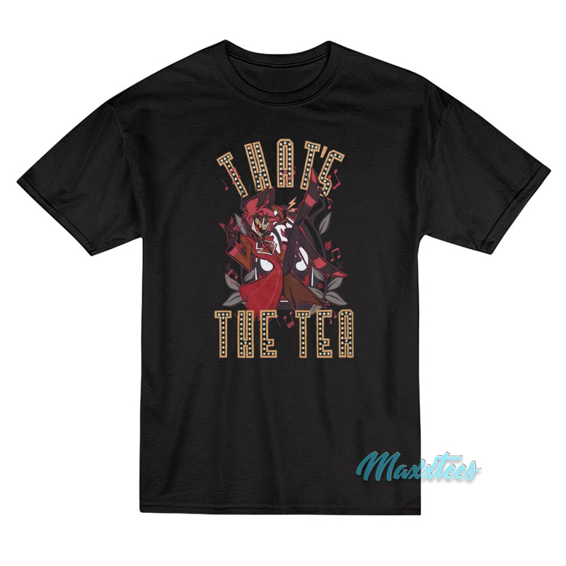 Hazbin Hotel Alastor That's The Tea T-shirt