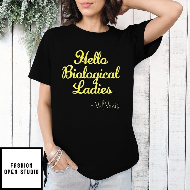 Hello Biological Ladies Val Ven’s T-shirt