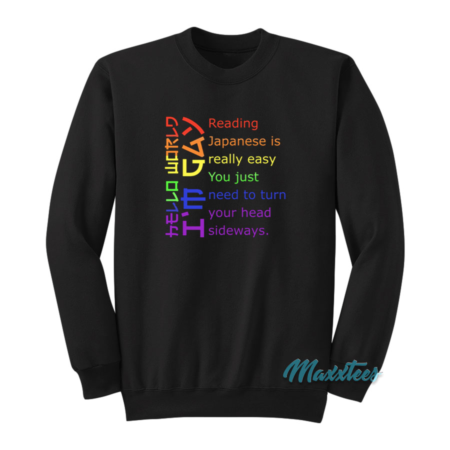 Hello World I'm Gay Reading Japanese Sweatshirt