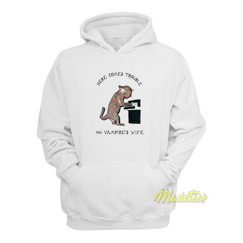 Here Comes Trouble Cat The Vampire's Wife Hoodie