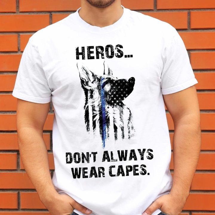 Heros Don't Aways Wear Capes German Shepherd Flag Of America Shirt