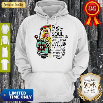 Hippie Girl She's An Old Soul With A Wild Spirit That Can't Be Tamed Let Her Be Free Hoodie