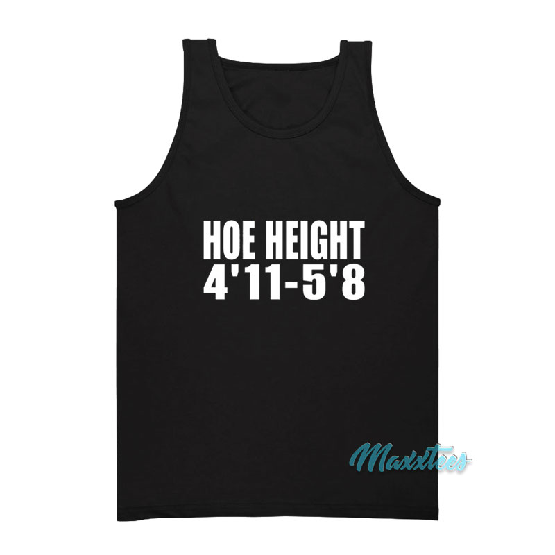 Hoe Height 4'11-5'8 Tank Top