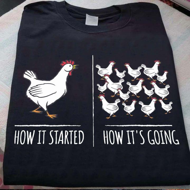 How It Started How It's Going Cartoon Chickens Shirt