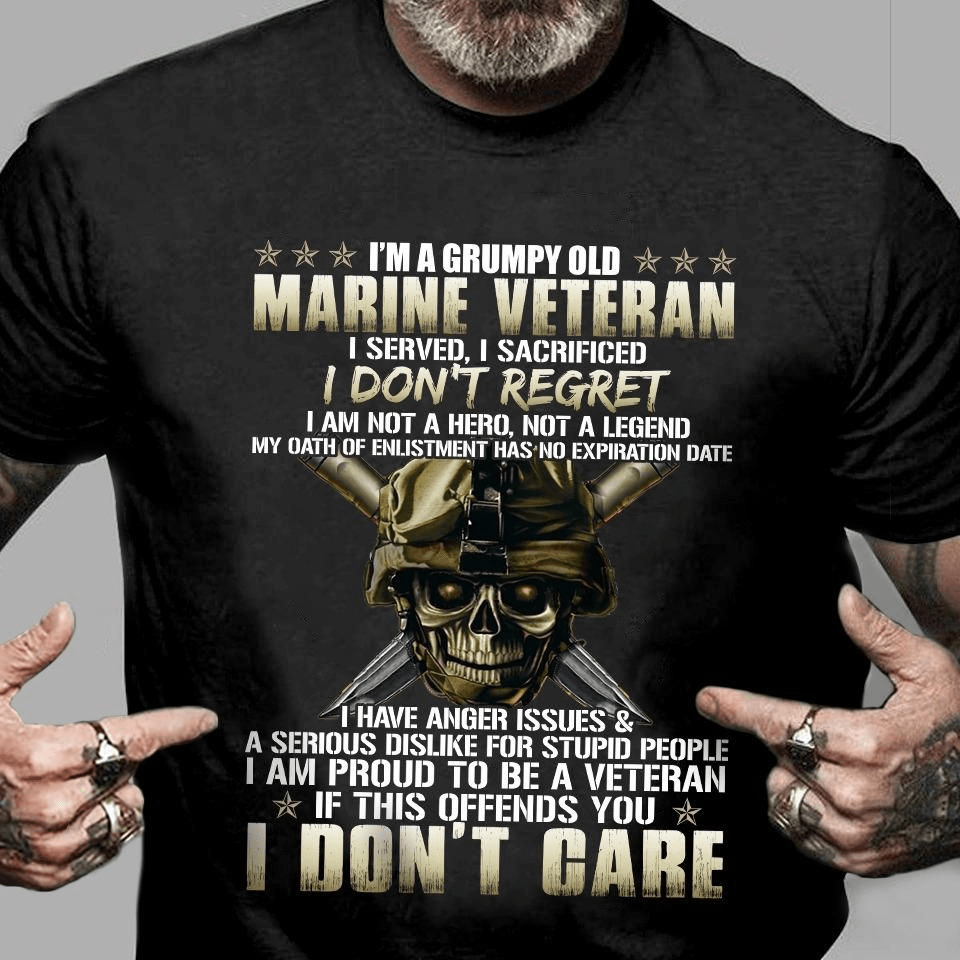 I'm A Grumpy Old Marine Veteran, I Don't Regret, I Don't Care T-shirt