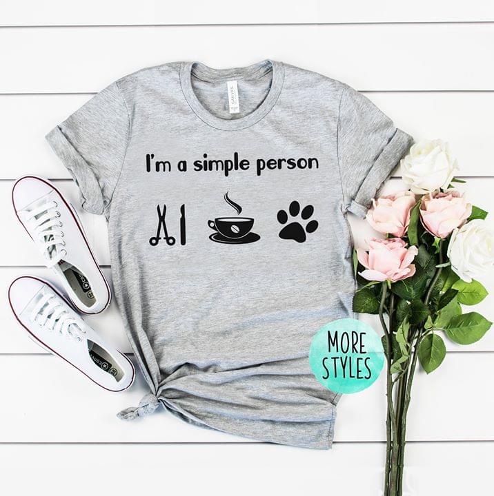 I'm A Simple Person Shirt
