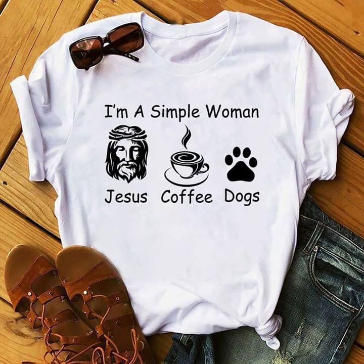 I'm A Simple Woman Jesus Coffeee Dogs Shirt