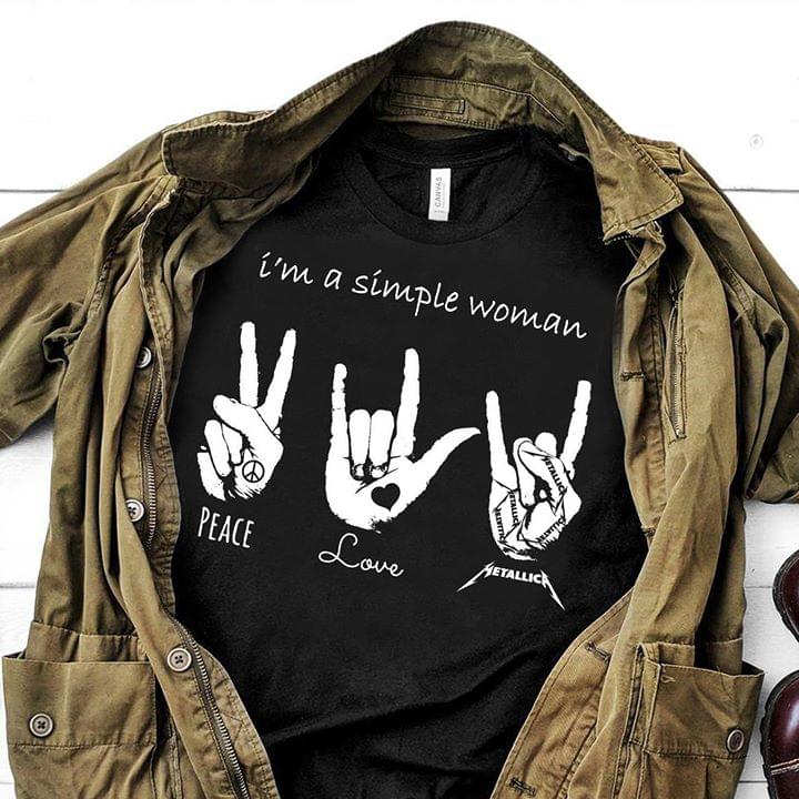 I'm A Simple Woman Peace Love Setallic Shirt