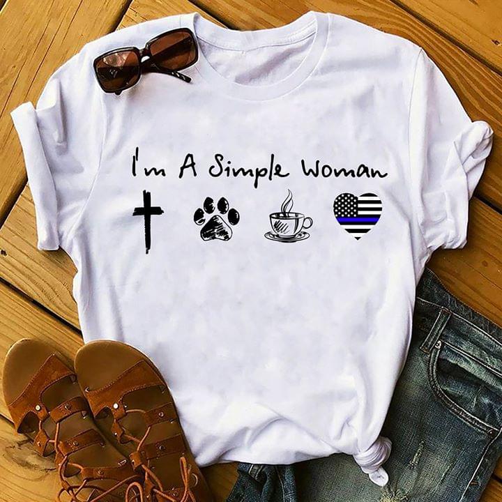 I'm A Simple Woman Shirt