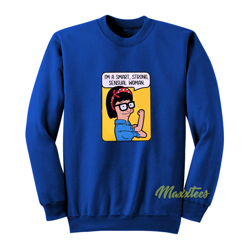 I'm A Smart Strong Sensual Women Sweatshirt