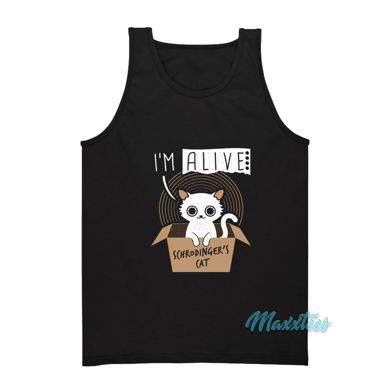 I'm Alive Schrodinger's Cat Tank Top