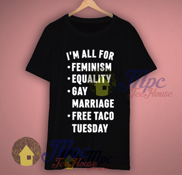 I'm All For Feminism Quote Tshirt