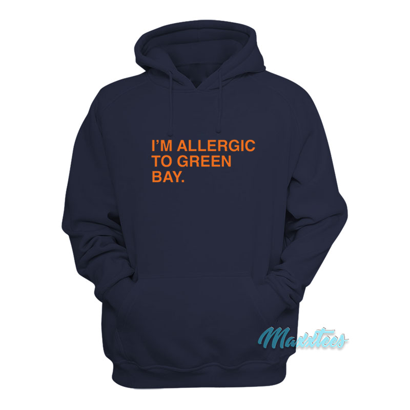 I'm Allergic To Green Bay Hoodie