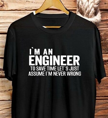 I'm An Engineer To Save Time Let's Just Assume Halloween Shirt