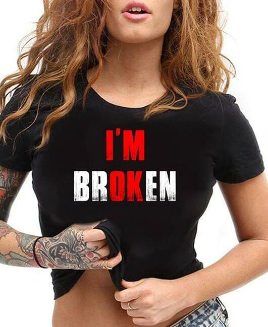 I'm Broken Shirt