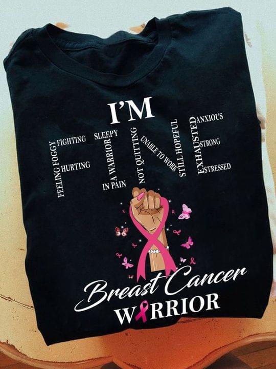 I'm Fine Breast Cancer Warrior Hand Holding Pink Ribbon Butterflies Shirt