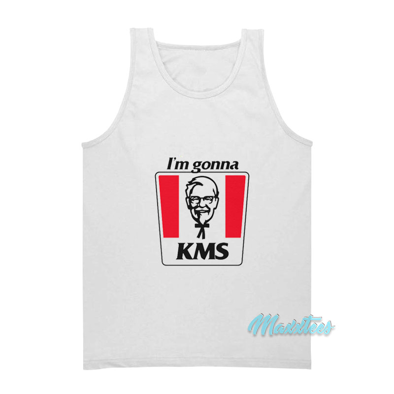 I'm Gonna Kms Tank Top