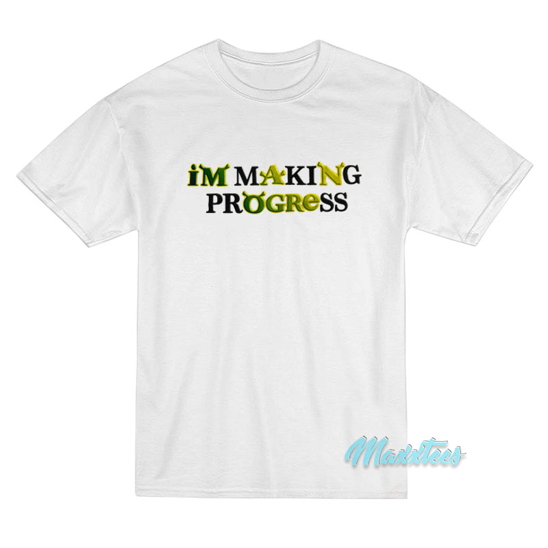 I'm Making Progress Shrek T-shirt