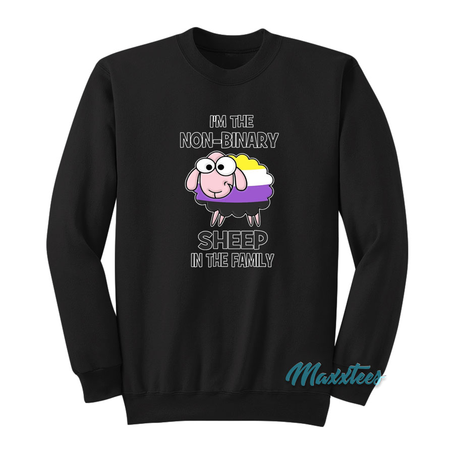 I'm Not-binary Sheep In The Family Sweatshirt