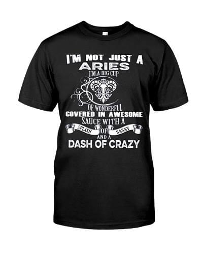 I'm Not Just A Aries I'm A Big Cup Of Wonderful Covered In Awesome Shirt