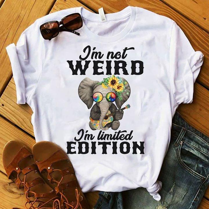 I'm Not Weird I'm Limited Edition Shirt