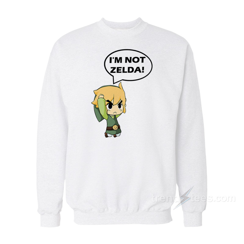 I'm Not Zelda Sweatshirt