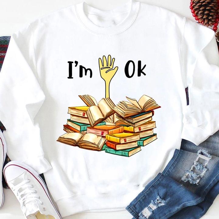I'm Ok Hand Books Reading Shirt