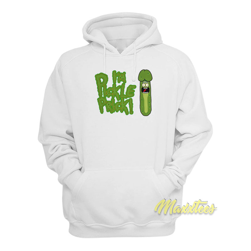 I'm Pickle Prick Hoodie