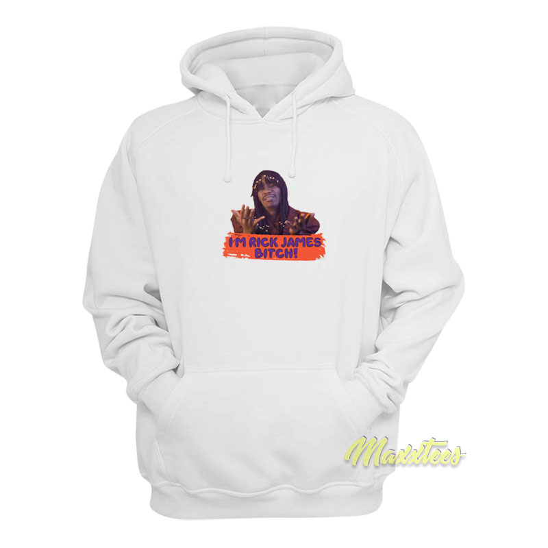 I'm Rick James Bitch Dave Chappelle Hoodie