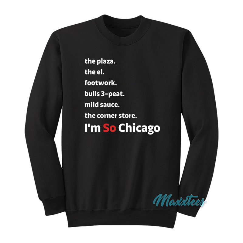 I'm So Chicago Throwback Edition Sweatshirt