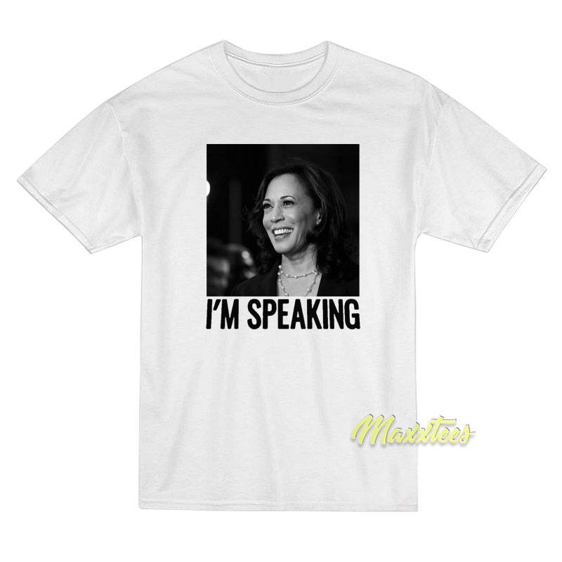 I'm Speaking Kamala T-shirt